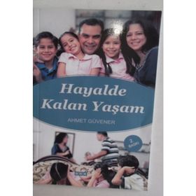 Hayalde Kalan Yaşam -Ahmet Güvener