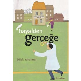 Hayalden Gerçeğe - Dilek Yardımcı