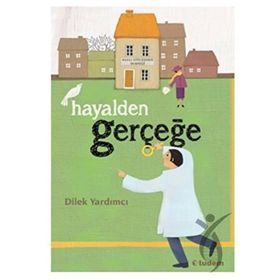 Hayalden Gerçeğe - Dilek Yardımcı
