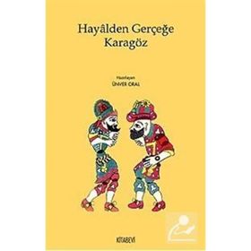 Hayalden Gerçeğe Karagöz - Ünver Oral