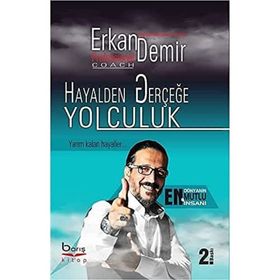 Hayalden Gerçeğe Yolculuk - Erkan Demir