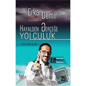 Hayalden Gerçeğe Yolculuk - Erkan Demir
