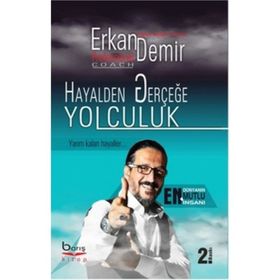 Hayalden Gerçeğe Yolculuk - Erkan Demir