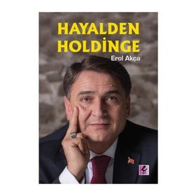 Hayalden Holdinge - Erol Akça