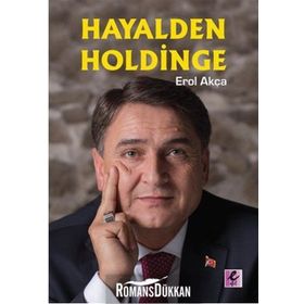 Hayalden Holdinge - Erol Akça