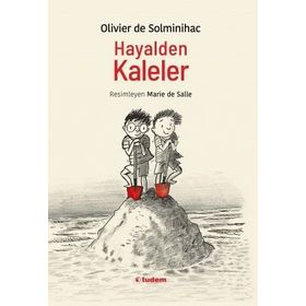 Hayalden Kaleler - Olivier De Solminihac