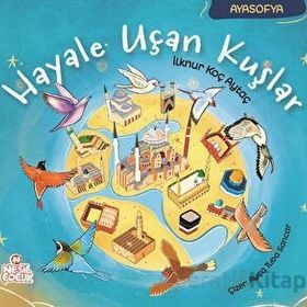 Hayale Uçan Kuşlar - İlknur Koç Aytaç - Nesil Çocuk Yayınları