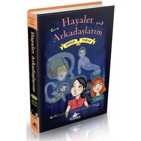 Hayalet Arkadaşlarım - 4 Diğer Taraf - Elizabeth Cody Kimmel