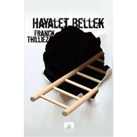 HAYALET BELLEK - FRANCK THILLIEZ