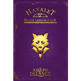Hayalet Benim Adım Slither - Joseph Delaney