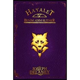 Hayalet Benim Adım Slither - Joseph Delaney