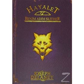 Hayalet Benim Adım Slither - Joseph Delaney