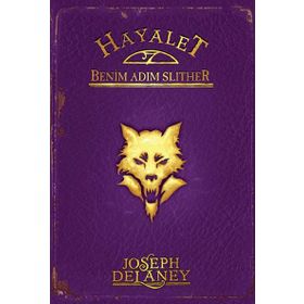 Hayalet Benim Adım Slither - Joseph Delaney