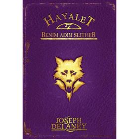 Hayalet Benim Adım Slither - Joseph Delaney