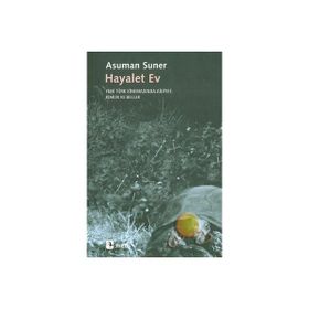HAYALET EV YENI TÜRK SİNEMASINDA AIDIYET, KIMLIK VE BELLEK - ASUMAN SUNER
