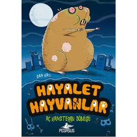 Hayalet Hayvanlar 1 - Aç Hamsterın Dönüşü - Sam Hay
