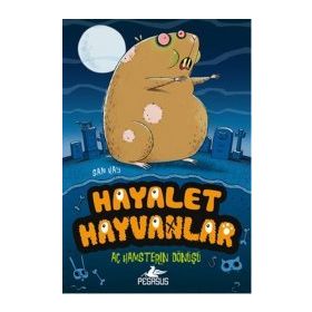 Hayalet Hayvanlar 1 - Aç Hamsterın Dönüşü - Sam Hay