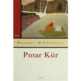HAYALET HIKÂYELERI - PINAR KÜR