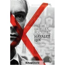 Hayalet Işık - Pierre Drieu La Rochelle