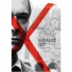 Hayalet Işık - Pierre Drieu La Rochelle