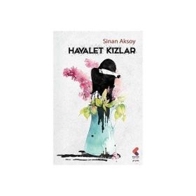 Hayalet Kızlar Sinan Aksoy