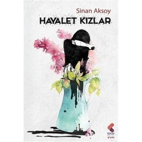 Hayalet Kızlar Sinan Aksoy