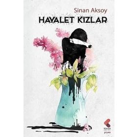 Hayalet Kızlar Sinan Aksoy