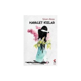 Hayalet Kızlar Sinan Aksoy