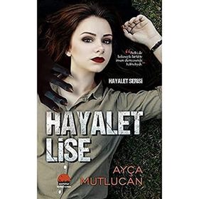 Hayalet Lise Hayalet Serisi 1.