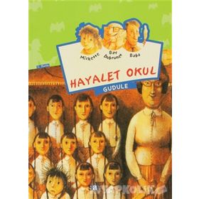 HAYALET OKULU MICKETTE DIZISI - 1 - GUDULE