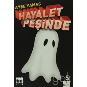 HAYALET PEŞİNDE - AYŞE YAMAÇ