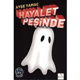 HAYALET PEŞİNDE - AYŞE YAMAÇ