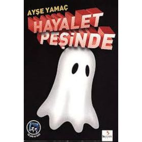 HAYALET PEŞİNDE - AYŞE YAMAÇ
