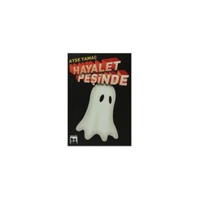 HAYALET PEŞİNDE - AYŞE YAMAÇ