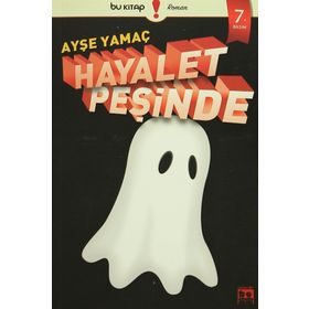 HAYALET PEŞİNDE - AYŞE YAMAÇ