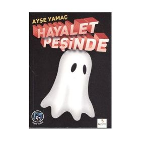 HAYALET PEŞİNDE - AYŞE YAMAÇ