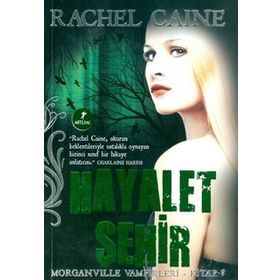 Hayalet Şehir: Morganville Vampirleri 9. Kitap - Rachel Caine