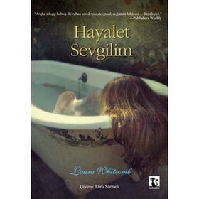 HAYALET SEVGILIM - LAURA WHITCOMB