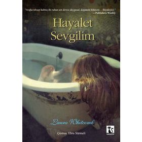 HAYALET SEVGILIM - LAURA WHITCOMB