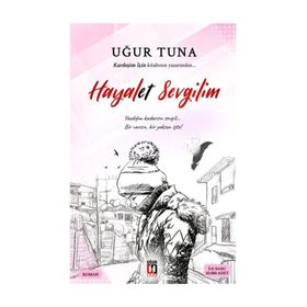 Hayalet Sevgilim - Uğur Tuna