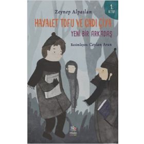 Hayalet Tofu ve Cadı Çiya - Zeynep Alpaslan