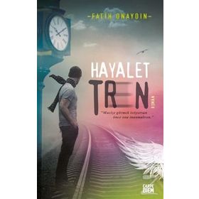 Hayalet Tren - Fatih Onaydın
