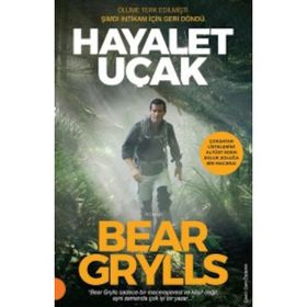 Hayalet Uçak - Bear Grylls