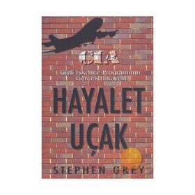 HAYALET UÇAK CIA GIZLI İŞKENCE PROGRAMININ GERÇEK HIKAYESI - STEPHAN GREY