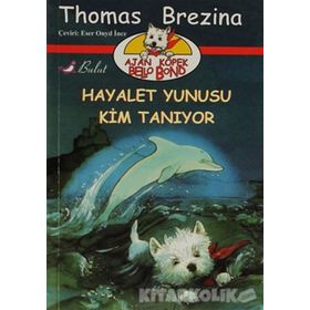 Hayalet Yunusu Kim Tanıyor - thomas brazina Hale Kuntay