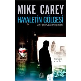 Hayaletin Gölgesi - Mike Carey