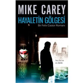 Hayaletin Gölgesi - Mike Carey