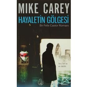 Hayaletin Gölgesi - Mike Carey