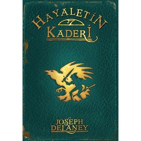 HAYALETIN KADERI +12 YAŞ - WARDSTONE GÜNLÜKLERI 8. KITAP - JOSEPH DELANEY