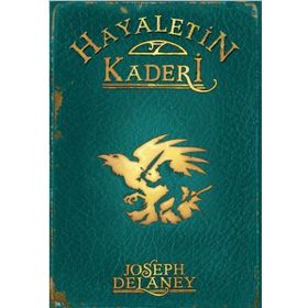 HAYALETIN KADERI +12 YAŞ - WARDSTONE GÜNLÜKLERI 8. KITAP - JOSEPH DELANEY